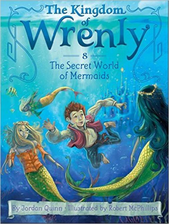 Kingdom Of Wrenly 8 : The Secret World Of Mermaids