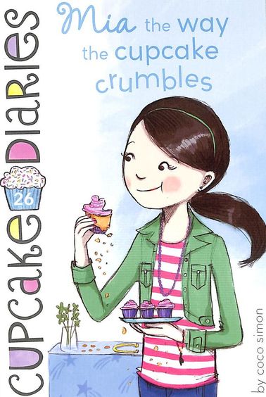 Cupcake Diaries 26 : Mia The Way The Cupcake Crumbles