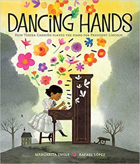 Dancing Hands: How Teresa Carreï¿½o Played the Piano for President Lincoln
