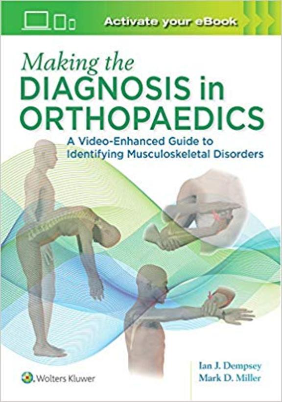 Making the Diagnosis in Orthopaedics: A Multimedia Guide