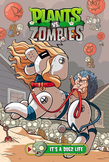 Plants vs. Zombies Volume 25: Its a Dogz Life