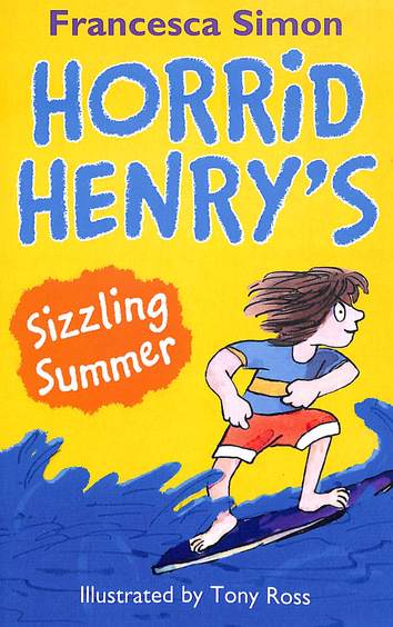 Horrid Henry : Horrid Henrys Sizzling Summer