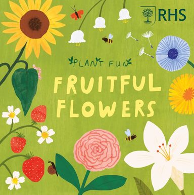 Plant Fun : Fruitful Flowers