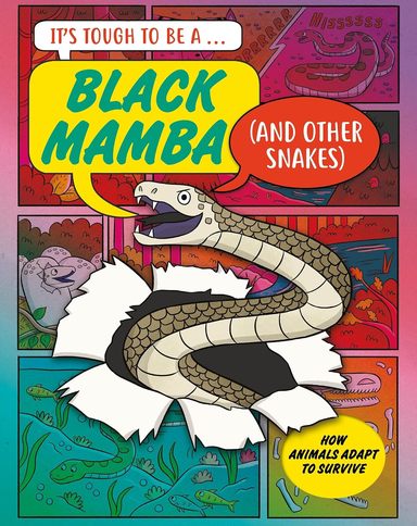 Its Tough to Be: A Black Mamba (and Other Snakes)
