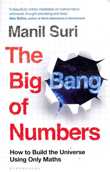 Big Bang Of Numbers : How To Build The Universe Using Only Maths