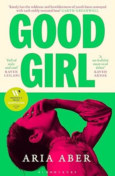 Good Girl : Shortlisted For The Womens Prize For Fiction