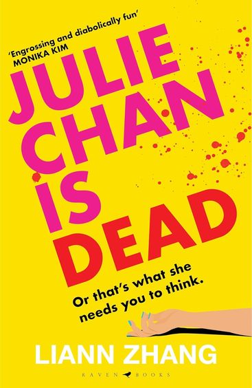Julie Chan Is Dead : Or Thats What She Needs You To Think