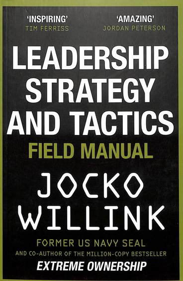 Leadership Strategy & Tactics : Field Manual
