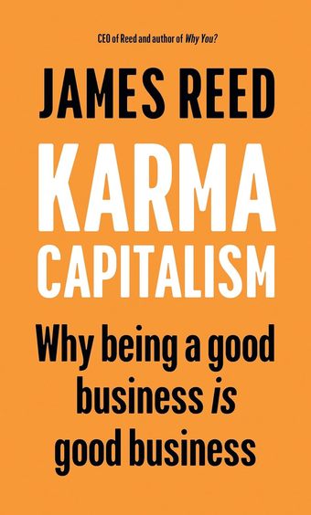 Karma Capitalism : Why Being A Good Business Is Good Business