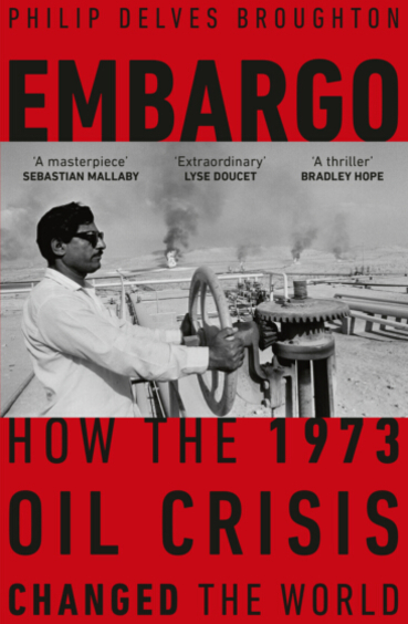 Embargo: How the 1973 Oil Crisis Changed the World