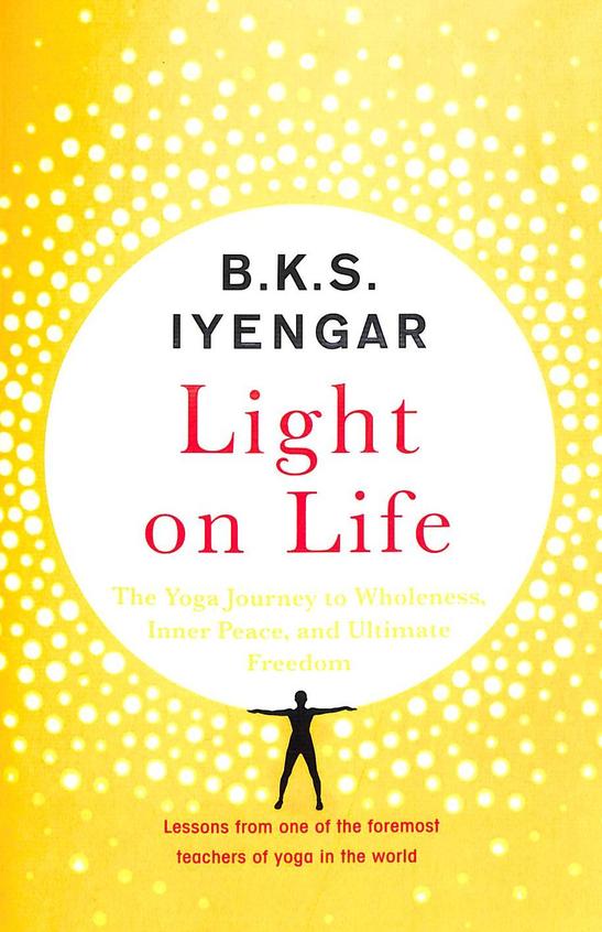 Light On Life : The Journey To Wholeness Inner Peace & Ultimate Freedom