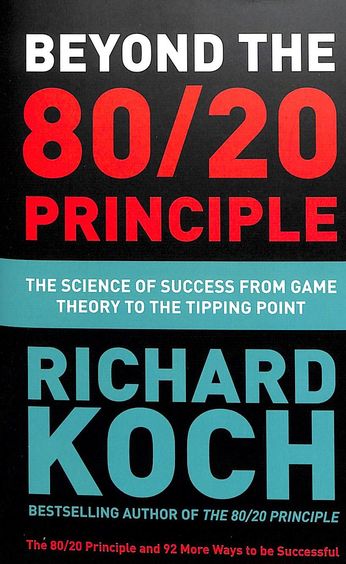 Beyond The 80  20 Principle : The Science Of Success From Game Theory To The Tipping Point
