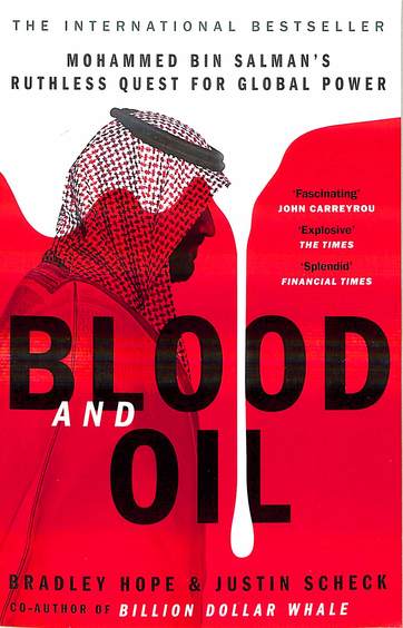 Blood And Oil : Mohammed Bin Salmans Ruthless Quest For Global Power