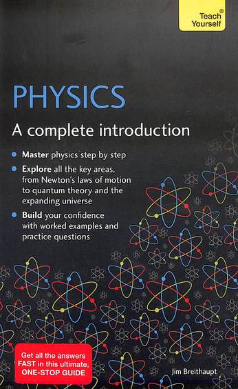 Physics : A Complete Introduction Teach Yourself