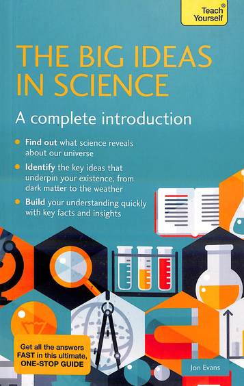 Big Ideas In Science : A Complete Introduction