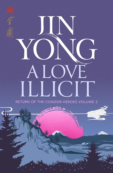 Love Illicit: Return of the Condor Heroes Volume 2