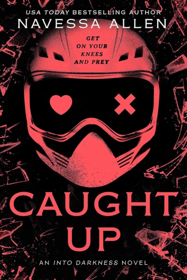 Caught Up : The Brand New Sizzling Dark Romance From The Author Of Tiktok Sensation Lights Out