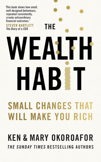 Wealth Habit : Small Changes That Will Make You Rich