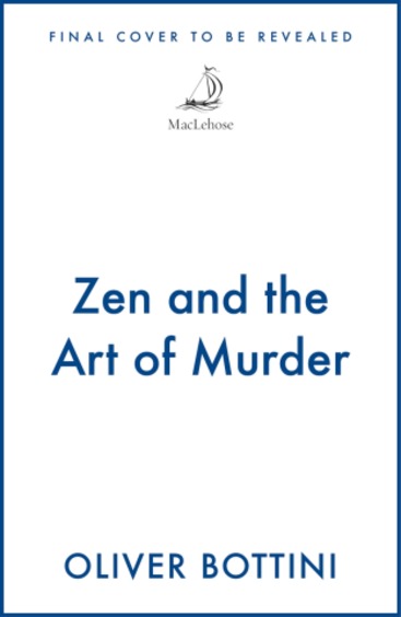 Zen & The Art Of Murder Maclehose Crime Classic