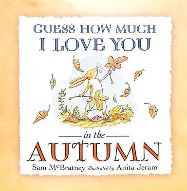Guess How Much I Love You In The Autumn