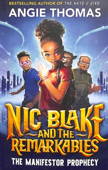 Nic Blake & The Remarkables : The Manifestor Prophecy