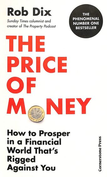 Price Of Money : How To Prosper In A Financial World Thats Rigged Against You