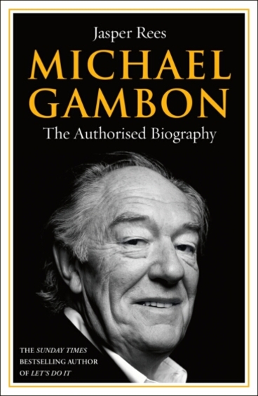 Michael Gambon: The Authorised Biography
