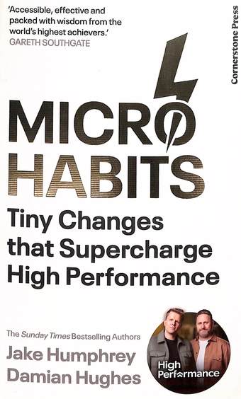 Micro Habits : Tiny Changes That Supercharge High Performance