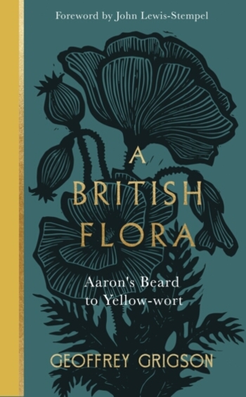 British Flora: Aarons Beard to Yellow-wort