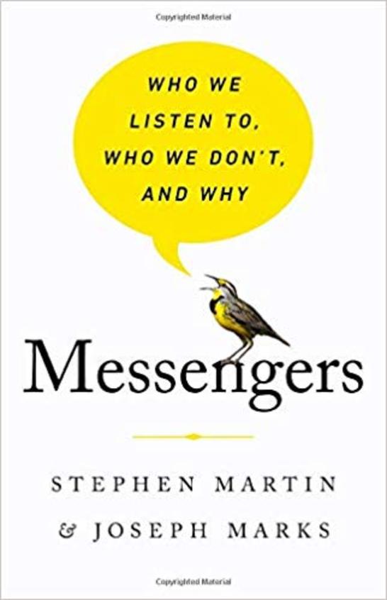 Messengers: Who We Listen To, Who We Dont, and Why
