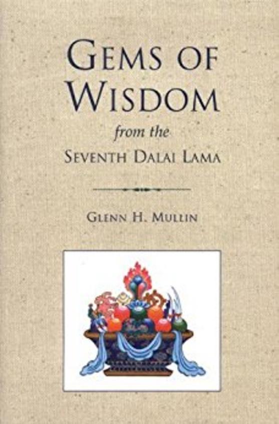 Gems Of Wisdom From The Seventh Dalai Lama (Tibetan Buddhist Philosophy)