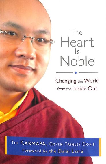 Heart Is Noble : Changing The World From The Inside Out