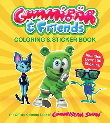 Gummibär and Friends Coloring and Sticker Book: The Official Coloring Book of The Gummy Bear Show: Includes Over 100 Stickers!