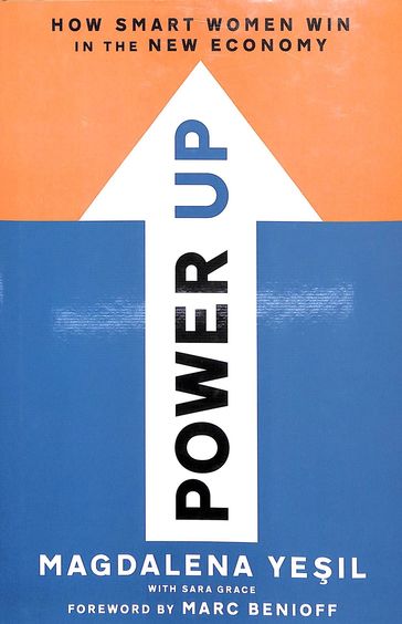Power Up : How Smart Women Win In The New Economy