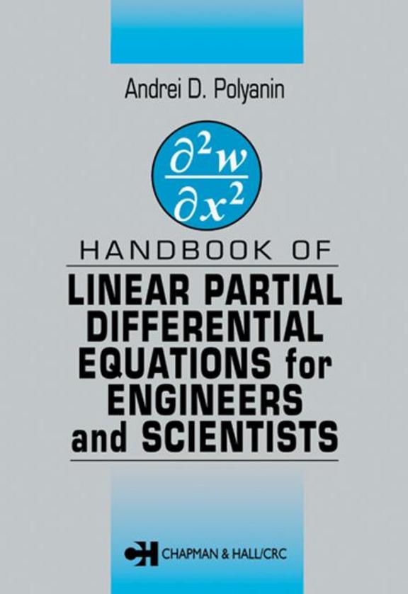 Handbook Of Linear Partial Differential Equations For Engineers And Scientists