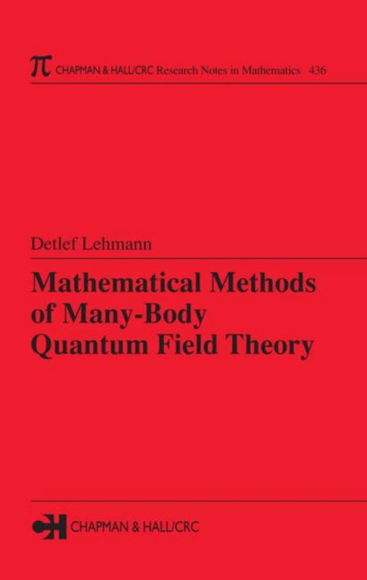 Mathematical Methods of Many-Body Quantum Field Theory (Research Notes In Mathematics Series)