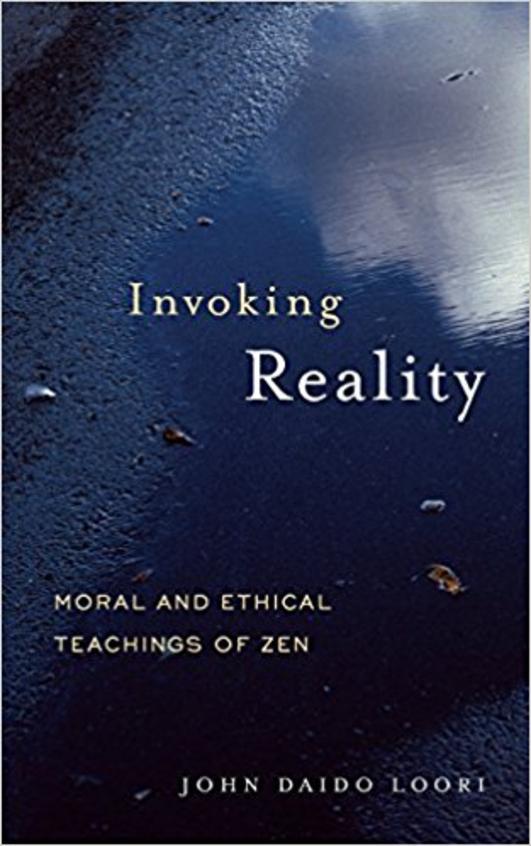 Invoking Reality: Moral and Ethical Teachings of Zen