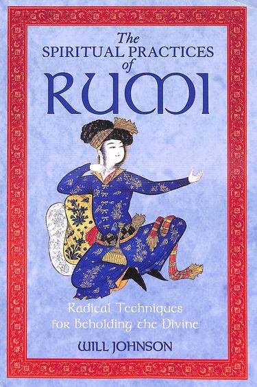 Spiritual Practices Of Rumi