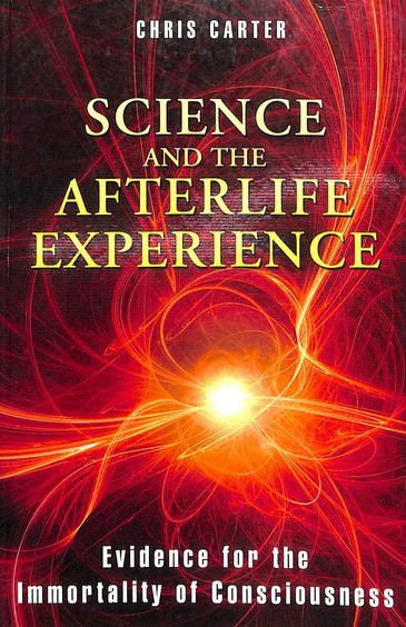Science & The Afterlife Experience