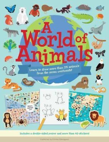 World Of Animals Learn To Draw More Than 175 Animals From The Seven Continents
