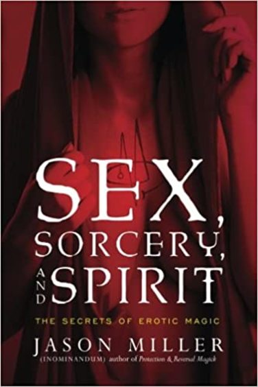Sex Sorcery and Spirit