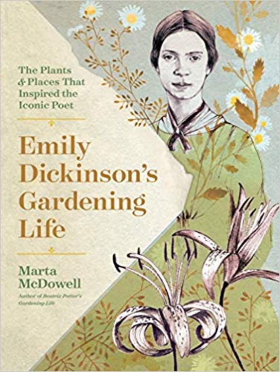 Emily Dickinsons Gardening Life: The Plants and Places That Inspired the Iconic Poet