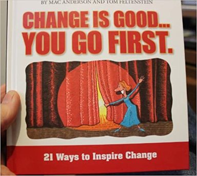 Change Is Good...You Go First
