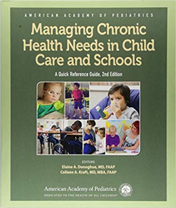 Managing Chronic Health Needs in Child Care and Schools a Quick Reference Guide 2nd Edition