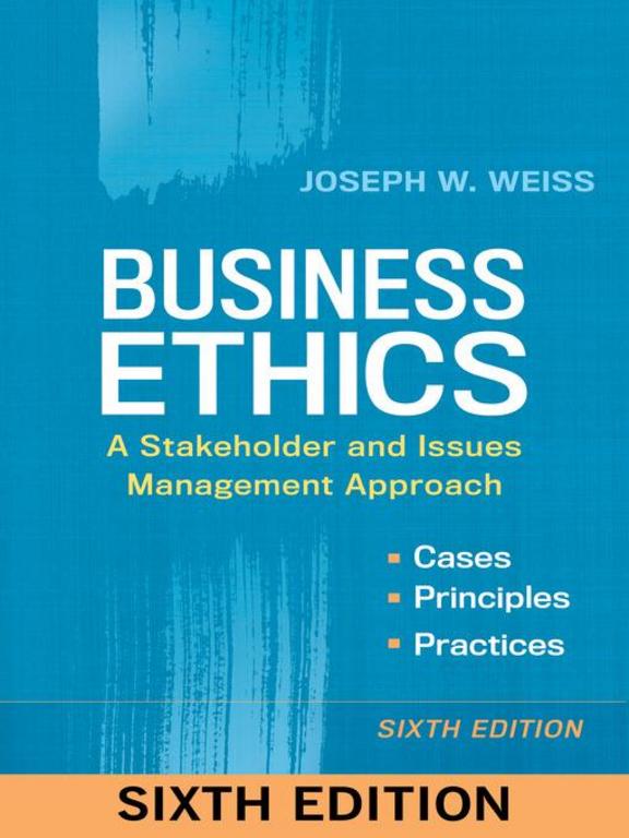 Business Ethics : A Stakeholder And Issues Management Approach