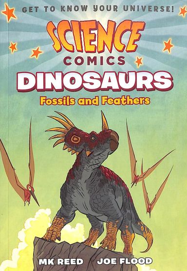 Science Comics : Dinosaurs Fossils & Feathers