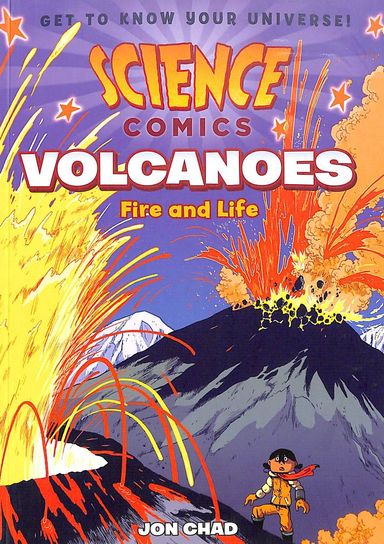 Science Comics : Volcanoes Fire & Life