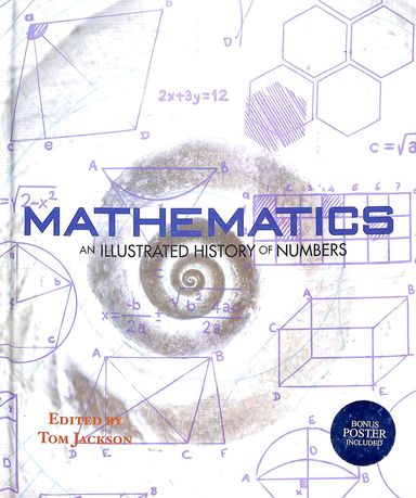 Mathematics : An Illustrated History Of Numbers