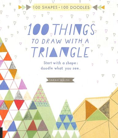 100 Things To Draw With A Triangle