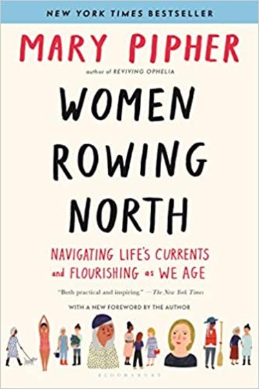 Women Rowing North : Navigating Lifes Currents & Flourishing As We Age